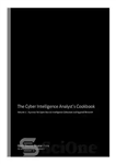 دانلود کتاب The Cyber Intelligence AnalystÖs Cookbook. Volume 1: A primer for Open Source Intelligence Collection and Applied Research –...