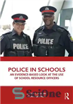 دانلود کتاب Police In Schools: An Evidence-based Look at the Use of School Resource Officers – پلیس در مدارس: نگاهی...
