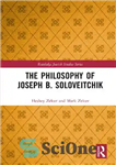 دانلود کتاب The Philosophy of Joseph B. Soloveitchik – فلسفه جوزف بی سولوویچیک