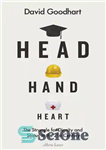 دانلود کتاب Head Hand Heart: The Struggle for Dignity and Status in the 21st Century – قلب دست سر: مبارزه...