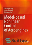 دانلود کتاب Model-based Nonlinear Control of Aeroengines – کنترل غیرخطی موتورهای هوایی مبتنی بر مدل