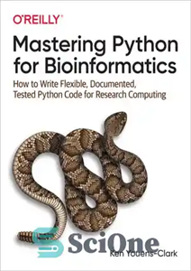 دانلود کتاب Mastering Python for Bioinformatics – تسلط بر پایتون برای بیوانفورماتیک