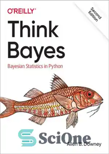دانلود کتاب Think Bayes: Bayesian Statistics in Python – بیز را بیاندیشید: آمار بیزی در پایتون