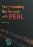 دانلود کتاب Programming the Network with Perl – برنامه نویسی شبکه با پرل