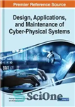 دانلود کتاب Design, Applications, and Maintenance of Cyber-Physical Systems – طراحی، کاربردها و نگهداری سیستم های فیزیکی-سایبری