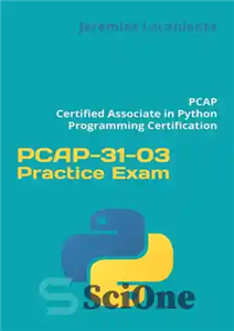 دانلود کتاب PCAP-31-03 Practice Exam: PCAP Certified Associate in Python Programming Certification – آزمون عملی PCAP-31-03: دانشیار گواهی شده PCAP...