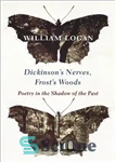 دانلود کتاب Dickinson’s Nerves, Frost’s Woods: Poetry in the Shadow of the Past – اعصاب دیکنسون، فراست وودز: شعر در...