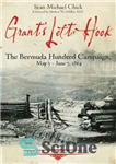 دانلود کتاب GrantÖs Left Hook: The Bermuda Hundred Campaign, May 5-June 7, 1864 – GrantÖs Left Hook: The Bermuda Hundred...