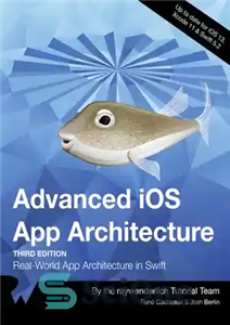 دانلود کتاب Advanced iOS App Architecture – معماری اپلیکیشن iOS پیشرفته
