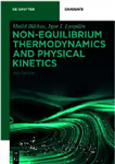 دانلود کتاب Non-equilibrium Thermodynamics and Physical Kinetics – ترمودینامیک غیرتعادلی و سینتیک فیزیکی