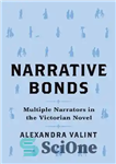 دانلود کتاب Narrative Bonds: Multiple Narrators in the Victorian Novel – پیوندهای روایی: چندین راوی در رمان ویکتوریایی