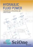 دانلود کتاب Hydraulic Fluid Power: Fundamentals, Applications, and Circuit Design – توان سیال هیدرولیک: مبانی، کاربردها و طراحی مدار