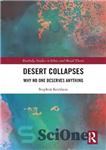 دانلود کتاب Desert Collapses: Why No One Deserves Anything – بیابان فرو می ریزد: چرا هیچ کس لیاقت چیزی را...