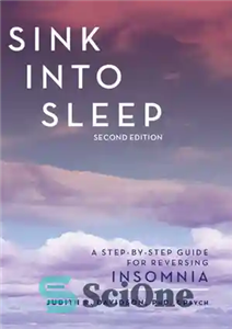 دانلود کتاب Sink into sleep : a step-by-step guide for reversing insomnia – فرو رفتن در خواب: راهنمای گام به... 