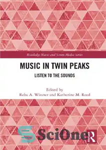 دانلود کتاب Music in Twin Peaks: Listen to the Sounds – موسیقی در Twin Peaks: Listen to Sounds