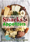 دانلود کتاب Party Perfect Snacks & Appetizers: Delicious Recipes for Any Get-Together – اسنک ها و پیش غذاها برای مهمانی...