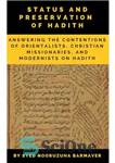دانلود کتاب Status and Preservation of Hadith: Answering the contentions of orientalists, Christian missionaries and modernists on Hadith – جایگاه...