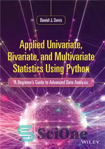 دانلود کتاب Applied Univariate, Bivariate, and Multivariate Statistics Using Python: A Beginner’s Guide to Advanced Data Analysis – کاربرد آمار...