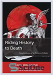 دانلود کتاب Riding History to Death: Confessions of a Battered Rider – تاریخ سواری تا مرگ: اعترافات یک سوار کتک...