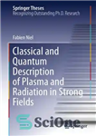 دانلود کتاب Classical and Quantum Description of Plasma and Radiation in Strong Fields – توصیف کلاسیک و کوانتومی پلاسما و...