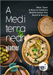 دانلود کتاب A Mediterranean Platter: Meze, Tapas & More to Celebrate Mediterranean Diet Month & Beyond – یک بشقاب مدیترانه...