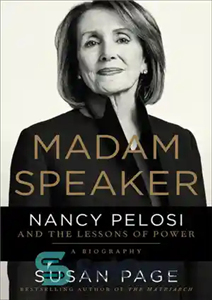 دانلود کتاب Madam Speaker: Nancy Pelosi and the Lessons of Power – خانم سخنران: نانسی پلوسی و درس های قدرت 