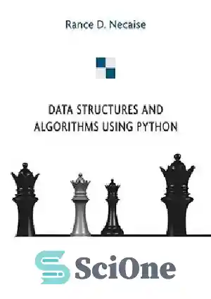 دانلود کتاب Data structures and algorithms using Python – ساختار داده ها و الگوریتم ها با استفاده از پایتون