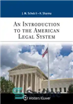 دانلود کتاب An Introduction to the American Legal System – مقدمه ای بر سیستم حقوقی آمریکا