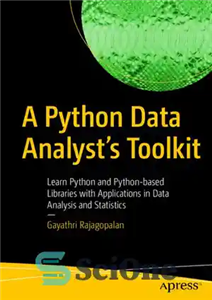 دانلود کتاب A Python Data AnalystÖs Toolkit: Learn Python and Python-based Libraries with Applications in Data Analysis and Statistics –...