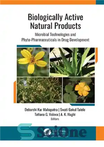 دانلود کتاب Biologically Active Natural Products Microbial Technologies and Phyto Pharmaceuticals in Drug Development محصولات طبیعی فعال بیولوژیکی فناوری‌های میکروبی 