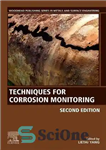 دانلود کتاب Techniques for Corrosion Monitoring (Woodhead Publishing Series in Metals and Surface Engineering) – تکنیک‌های پایش خوردگی (مجموعه انتشارات...
