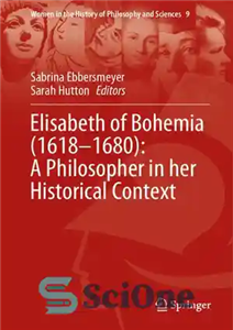 دانلود کتاب Elisabeth of Bohemia (16181680): A Philosopher in her Historical Context – الیزابت بوهمیا (16181680): فیلسوفی در زمینه تاریخی...