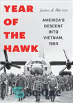 دانلود کتاب Year of the Hawk – America’s Descent into Vietnam, 1965 – سال شاهین – هبوط آمریکا به ویتنام،...