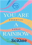 دانلود کتاب You Are A Rainbow: Essential Auras – شما یک رنگین کمان هستید: هاله های ضروری