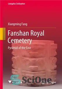 دانلود کتاب Fanshan Royal Cemetery: Pyramid of the East – گورستان سلطنتی فنشان: هرم شرق