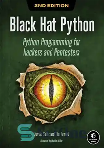 دانلود کتاب Black Hat Python: Python Programming for Hackers and Pentesters – Black Hat Python: برنامه نویسی پایتون برای هکرها...