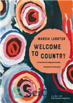 دانلود کتاب Marcia Langton: Welcome to Country: A Travel Guide to Indigenous Australia – مارسیا لانگتون: به کشور خوش آمدید:...