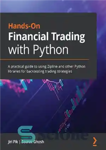 دانلود کتاب Hands-On Financial Trading with Python: A practical guide to using Zipline and other Python libraries for backtesting trading...