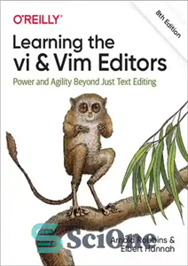 دانلود کتاب Learning the vi and Vim Editors: Power and Agility Beyond Just Text Editing – یادگیری ویراستاران VI و...