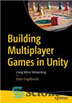 دانلود کتاب Building Multiplayer Games in Unity: Using Mirror Networking – ساخت بازی های چند نفره در یونیتی: با استفاده...