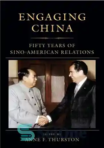 دانلود کتاب Engaging China: Fifty Years of Sino-American Relations – درگیر چین: پنجاه سال روابط سینا-آمریکایی