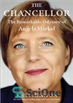 دانلود کتاب The Chancellor: The Remarkable Odyssey of Angela Merkel – صدراعظم: ادیسه قابل توجه آنگلا مرکل