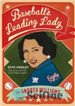 دانلود کتاب Baseball’s Leading Lady: Effa Manley and the Rise and Fall of the Negro Leagues – بانوی پیشرو بیسبال:...