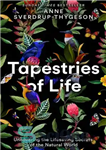 دانلود کتاب Tapestries of life : uncovering the lifesaving secrets of the natural world – ملیله‌های زندگی: کشف رازهای نجات‌بخش...