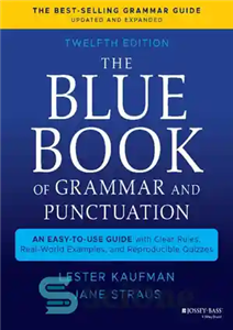 دانلود کتاب The Blue Book of Grammar and Punctuation An Easy To Use Guide with Clear Rules Real World Examples Reproducible Quizzes 