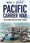 دانلود کتاب Pacific Carrier War: Carrier Combat from Pearl Harbor to Okinawa – جنگ حامل اقیانوس آرام: نبرد حامل از...