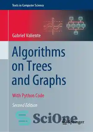 دانلود کتاب Algorithms on Trees and Graphs: With Python Code – الگوریتم‌های درختان و نمودارها: با کد پایتون