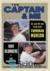 دانلود کتاب The Captain Me: On and Off the Field with Thurman Munson کاپیتان و من: داخل 