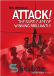 دانلود کتاب Attack!: The Subtle Art of Winning Brilliantly – حمله!: هنر ظریف برنده شدن درخشان