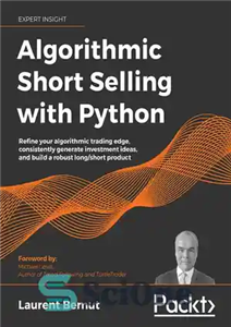 دانلود کتاب Algorithmic Short-Selling with Python: Refine your algorithmic trading edge, consistently generate investment ideas, and build a robust long/short...